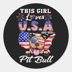 This Girl Loves USA and Dog 4th of July Pit Bull Classic Round Sticker