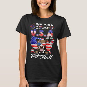 This Girl Loves USA and Dog 4th of July Pit Bull T-Shirt