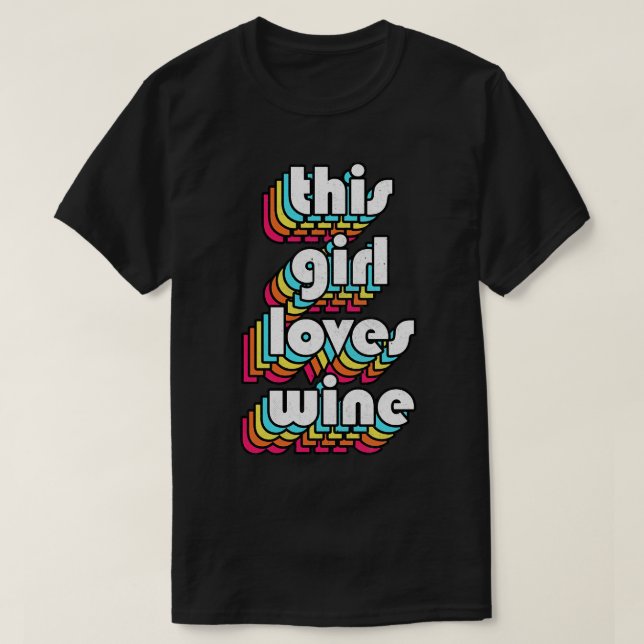 This Girl Loves Wine T-Shirt (Design Front)