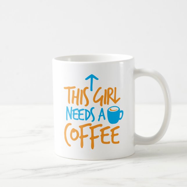 This Girl needs a Coffee! caffeine fuel design Coffee Mug (Right)