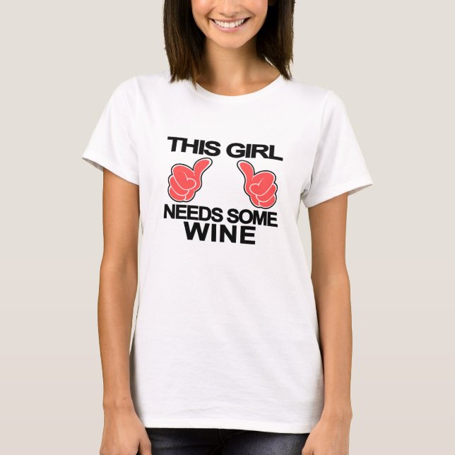 This girl needs some wine Women's T-Shirts (Front)