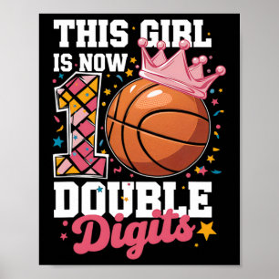 This Girl Now 10 Double Digits Sketll 10 Years Old Poster