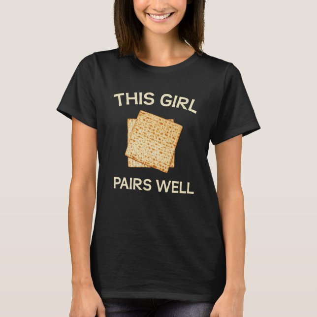 This Girl Pairs Well With Matzah  Passover Matzo J T-Shirt (Front)