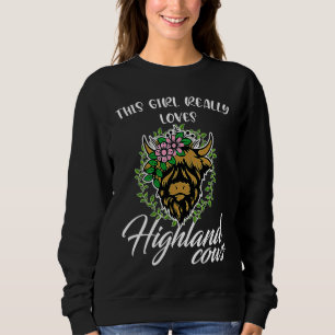 this girl really loves highland cows highland catt sweatshirt