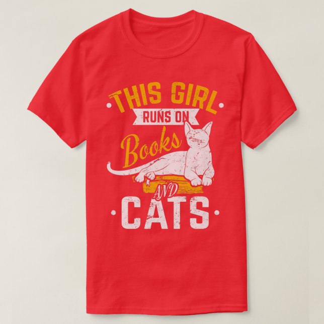 This Girl Runs On Books And Cats Book Lover Reader T-Shirt (Design Front)