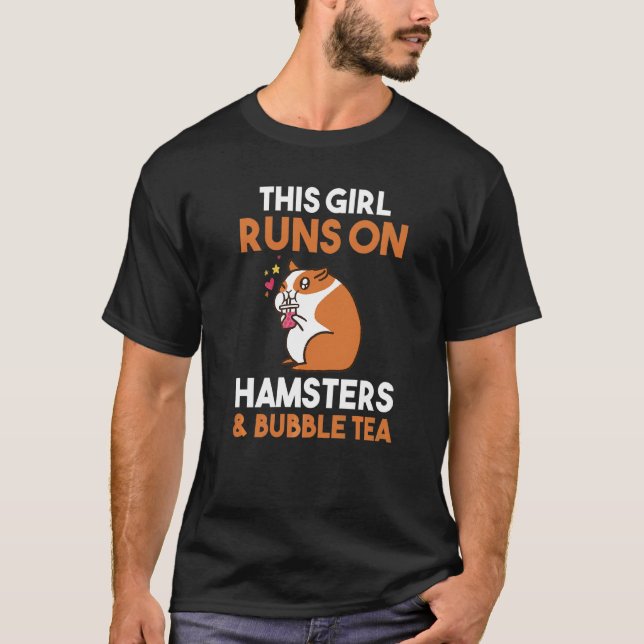 This Girl Runs On Bubble Tea And Hamsters T-Shirt (Front)