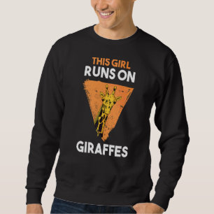 This Girl Runs On Giraffes Sweatshirt