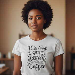 This Girl Runs on Jesus and Coffee Christian T-Shirt