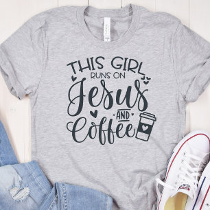 This Girl Runs on Jesus and Coffee Christian T-Shirt