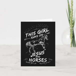 This Girl Runs On Jesus And Horses  Card