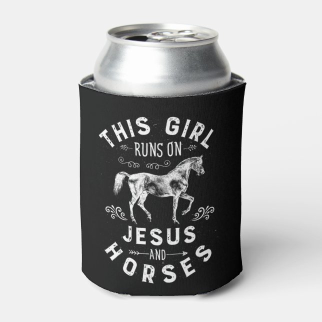 This Girl Runs On Jesus And Horses Horse Riding Eq Can Cooler (Can Front)