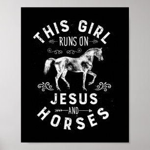 This Girl Runs On Jesus And Horses Horse Riding Eq Poster