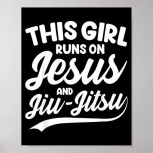 This Girl Runs on Jesus and Jiu Jitsu Brazilian Poster