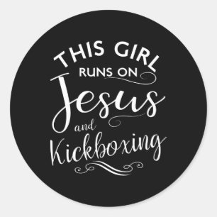 This Girl Runs On Jesus And Kickboxing Martial Art Classic Round Sticker