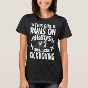 This Girl Runs On Jesus And Kickboxing T-Shirt