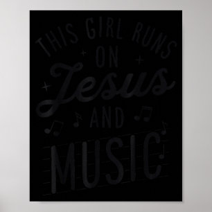 This Girl Runs On Jesus And Music Lover Christian  Poster
