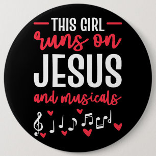 This Girl Runs On Jesus And Musicals Theatre For W 6 Cm Round Badge