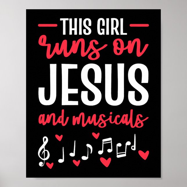 This Girl Runs On Jesus And Musicals Theatre For W Poster (Front)
