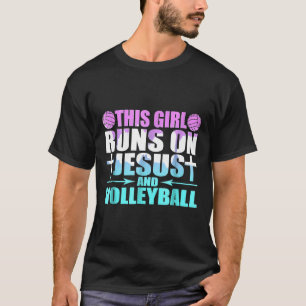 This Girl Runs On Jesus And Volleyball Novelty T-Shirt