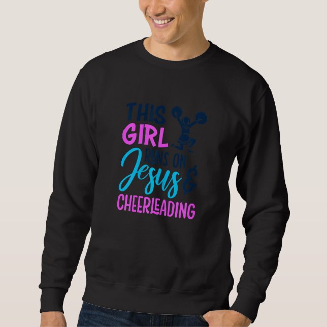 This Girl Runs On Jesus & Cheerleading Christian C Sweatshirt (Front)
