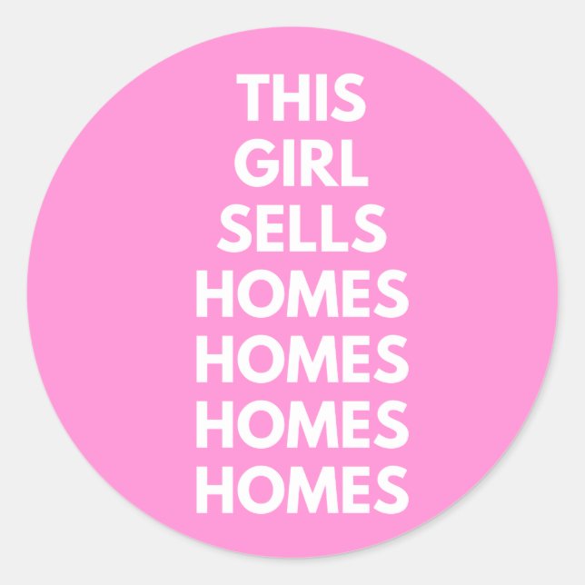 This Girl Sells Homes Homes Homes  Classic Round Sticker (Front)