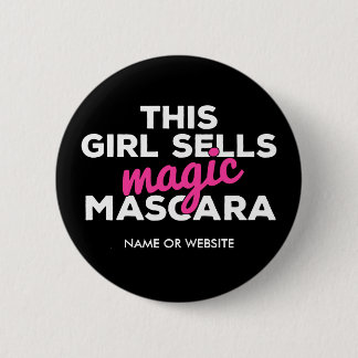 This Girl Sells Magic Mascara 6 Cm Round Badge