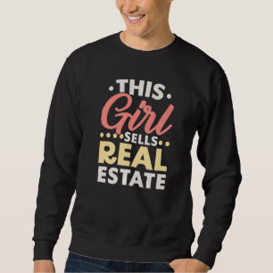 This Girl Sells Real Estate Property Management Re Sweatshirt