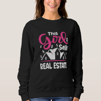 This Girl Sells Real Estate Women Female Realtor Sweatshirt