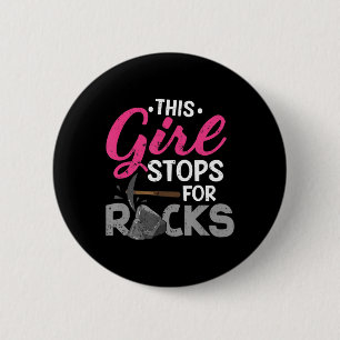 This Girl Stops For Rocks Rock Collector Geode Hu 6 Cm Round Badge