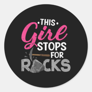 This Girl Stops For Rocks Rock Collector Geode Hu Classic Round Sticker