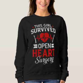 This Girl Survived Open Heart Surgery Heart Surger Sweatshirt
