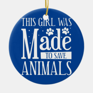 This Girl Was Made To Save Animals Veterinarian Ceramic Ornament
