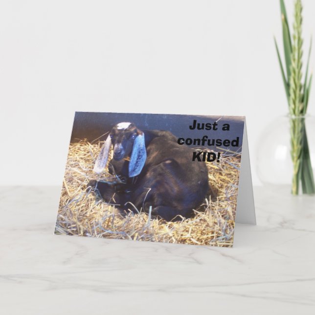 THIS GOAT IS ONE CONFUSED KID-OVER THE HILL CARD (Front)