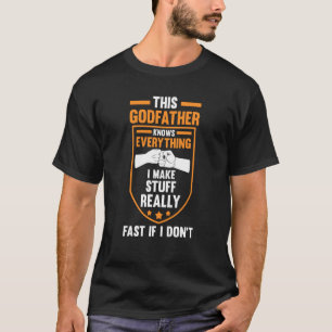 this godfather knows everything goddad T-Shirt