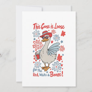 This Goose Is Loose for the Red, White and Booze Invitation
