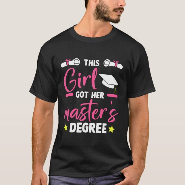 This Got Her Masters Degree Graduation T-Shirt (Front)