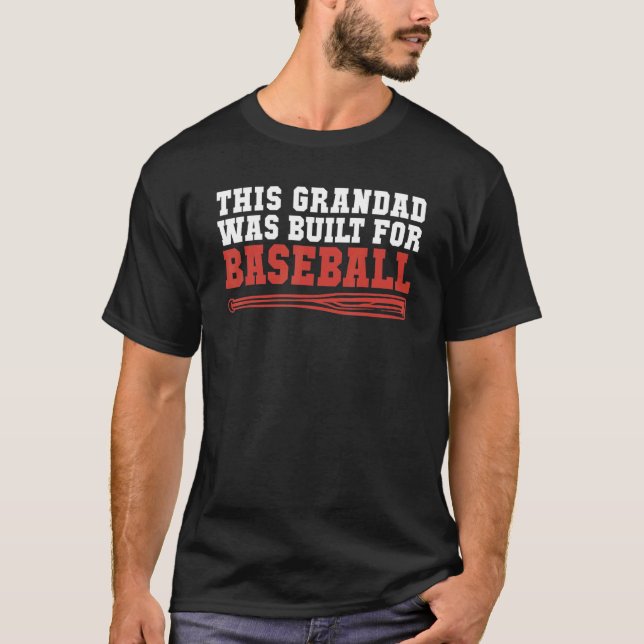 This Grandad was built for Baseball Grandpa T-Shirt (Front)