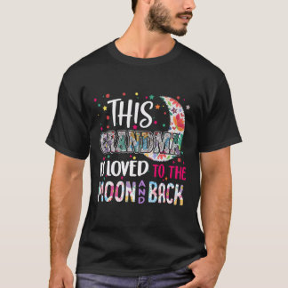 This Grandma Is Loved To The Moon And Back Gift Fo T-Shirt