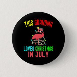 This Grandma Loves Christmas In July Funny Flaming 6 Cm Round Badge
