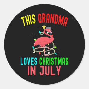 This Grandma Loves Christmas In July Funny Flaming Classic Round Sticker