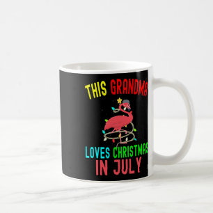 This Grandma Loves Christmas In July Funny Flaming Coffee Mug