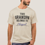 This Grandpa Belongs To ........ T-Shirt<br><div class="desc">This cute customisable t-shirt will let everyone know who this grandpa belongs to. Customise the t-shirt by adding your child's name on the line. This will make a great for Christmas or a birthday.</div>