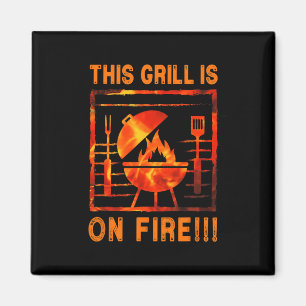 This Grill Is On Fire Bbq B-b-q R-b-q Funny  Magnet