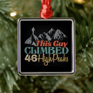 This Guy Climbed 46 High Peaks Metal Ornament