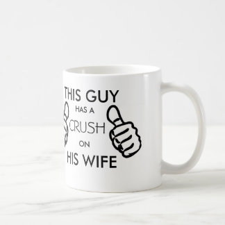 This guy has a crush on his wife mug