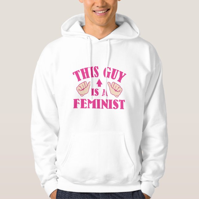 This Guy Is A Feminist Hoodie (Front)