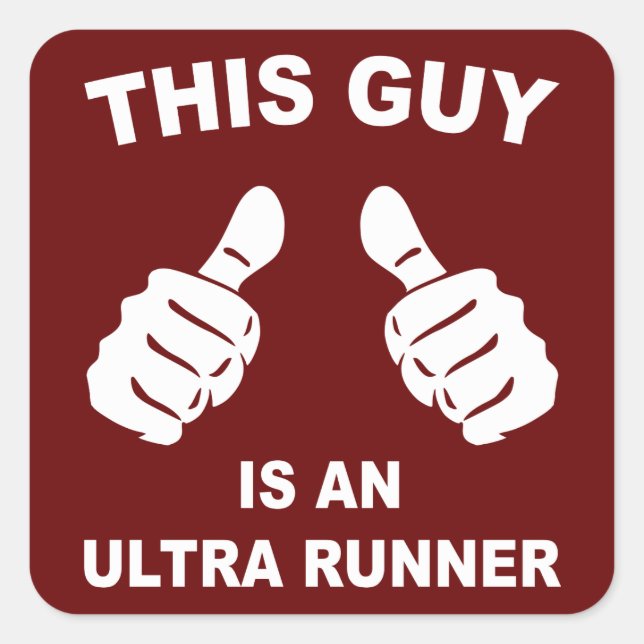 This Guy Is An Ultra Runner Square Sticker (Front)