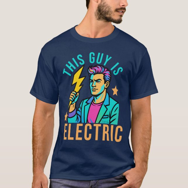 This Guy is Electric Funny Punny Lightning Bolt  T-Shirt (Front)