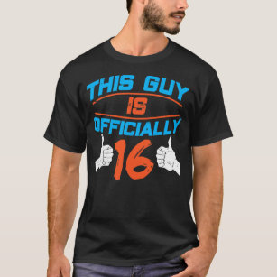 This Guy Is Officially 16 Birthday Guys Men Party T-Shirt