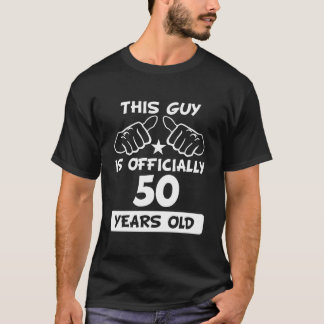 This Guy Is Officially 50 Years Old Funny 50Th Bir T-Shirt